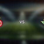 Girona ضد Real Betis
