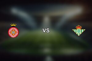 Girona ضد Real Betis
